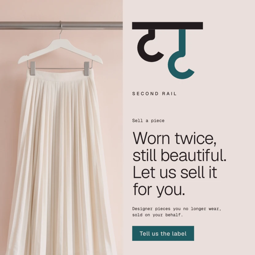 Sample advert for Second Rail, an invented resale shop: a pale pleated midi skirt on a clip hanger beside the Second Rail mark, with the headline Worn twice, still beautiful. Let us sell it for you, and a Tell us the label button.