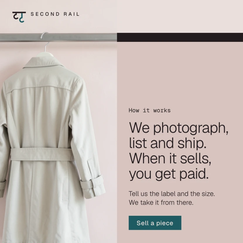 Sample advert for Second Rail, an invented resale shop: a pale stone trench coat turned away on a rail, with the headline We photograph, list and ship. When it sells, you get paid, and a Sell a piece button.